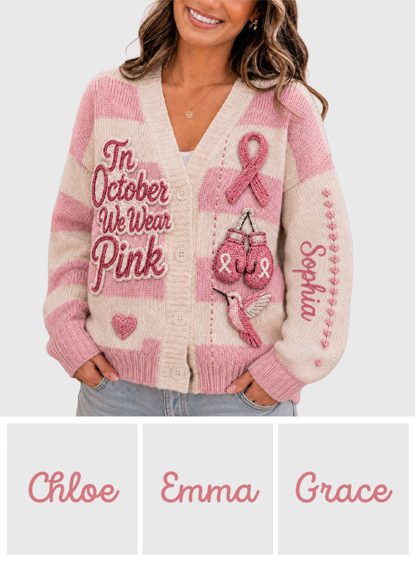 In October We Wear Pink - Personalized Breast Cancer Awareness Cardigan Sweater