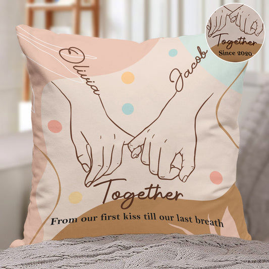 Ensemble, de notre premier baiser jusqu'à notre dernier souffle - Coussin décoratif personnalisé pour couple