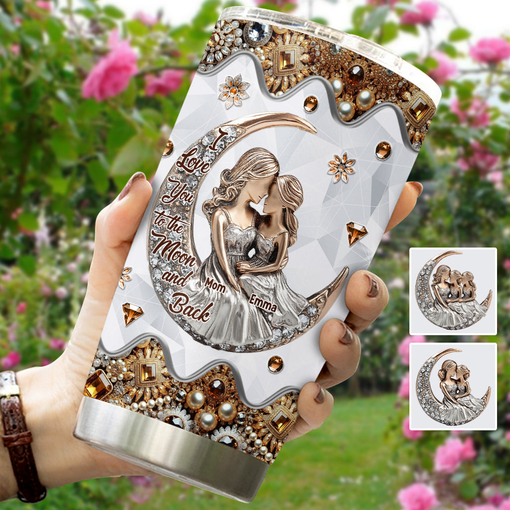 I Love You To The Moon And Back - Personalized Mother Tumbler