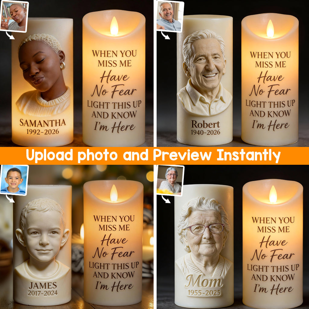 Custom Photo When You Miss Me Have No Fear Memorial - Personalized Memorial Flameless Candle