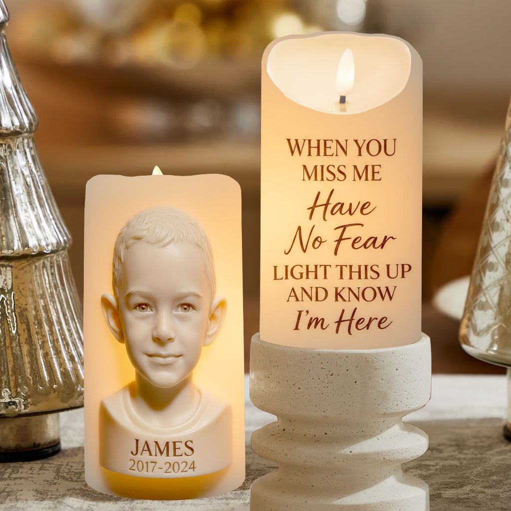 Custom Photo When You Miss Me Have No Fear Memorial - Personalized Memorial Flameless Candle