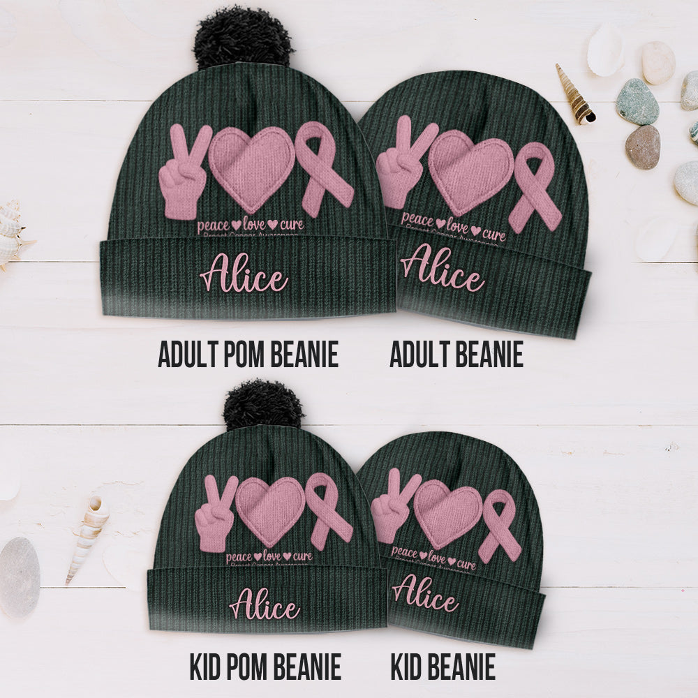 Peace Love Cure Pink Ribbon - Personalized Breast Cancer Awareness Beanie Hat