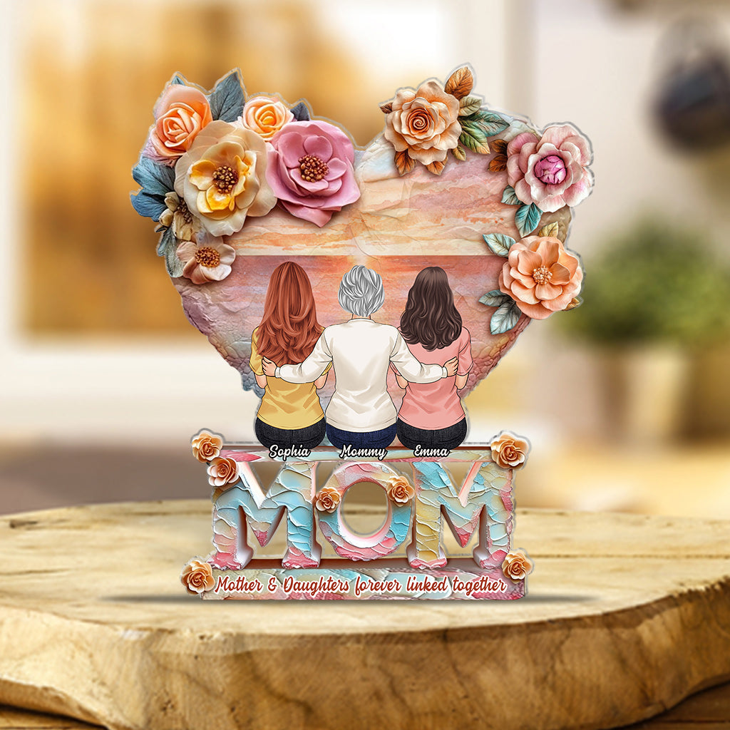 Mother And Daughters Forever Linked Together - Personalized Mother Custom Shaped Acrylic Plaque