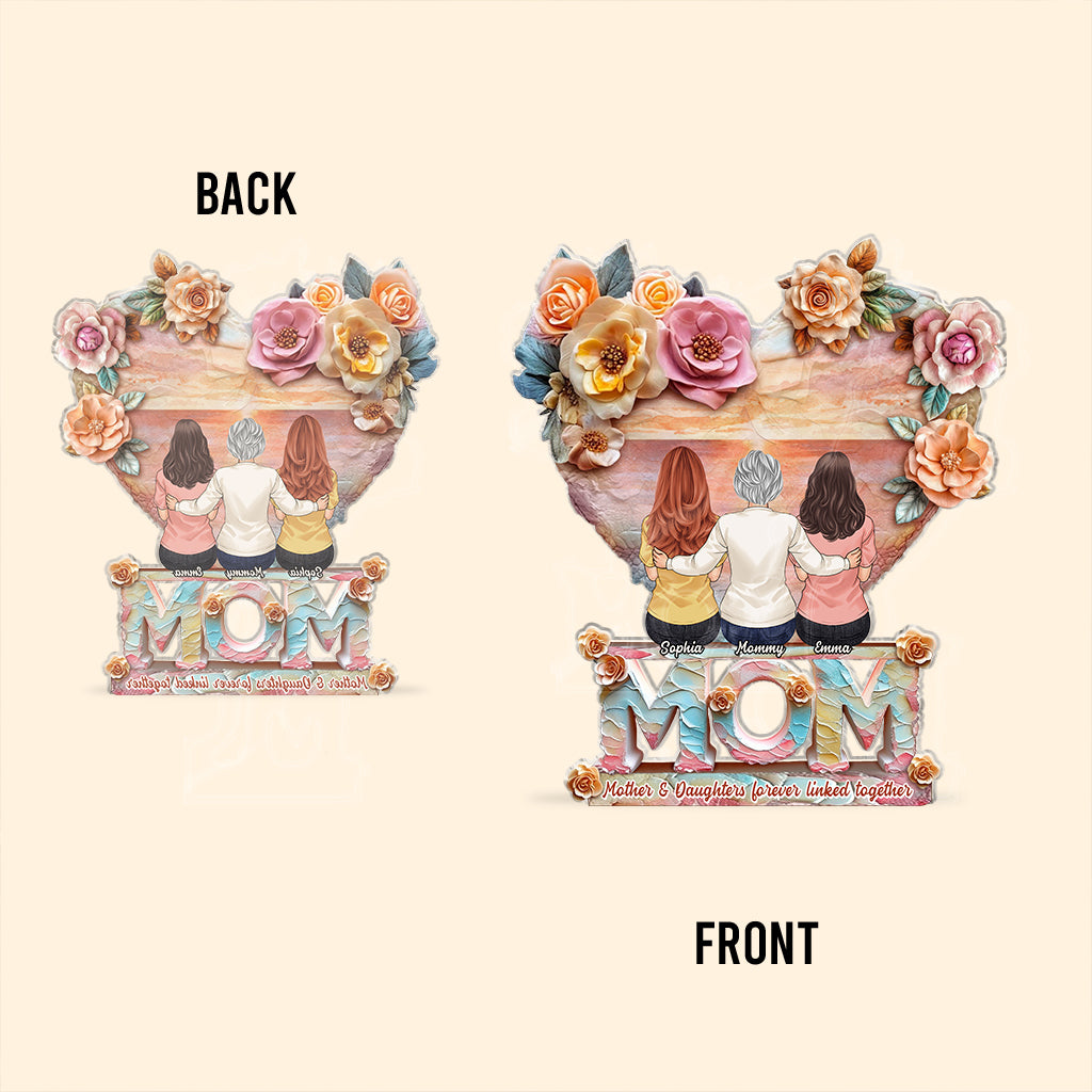 Mother And Daughters Forever Linked Together - Personalized Mother Custom Shaped Acrylic Plaque