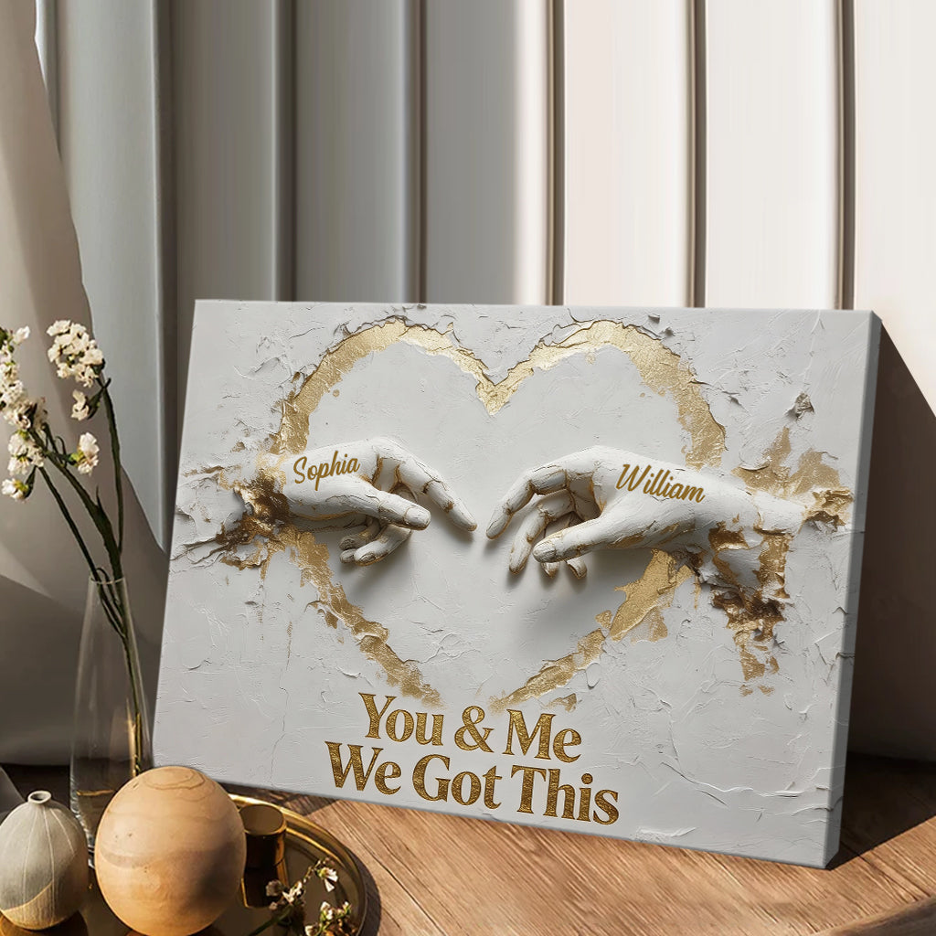 You And Me We Got This - Personalized Couple Canvas And Poster