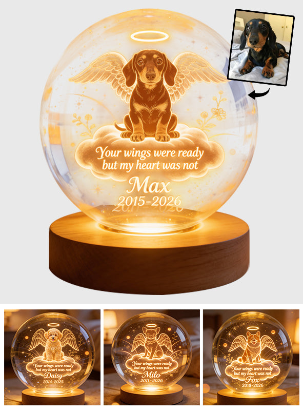 Your Wings Were Ready - Personalized Dog Crystal Ball Night Light
