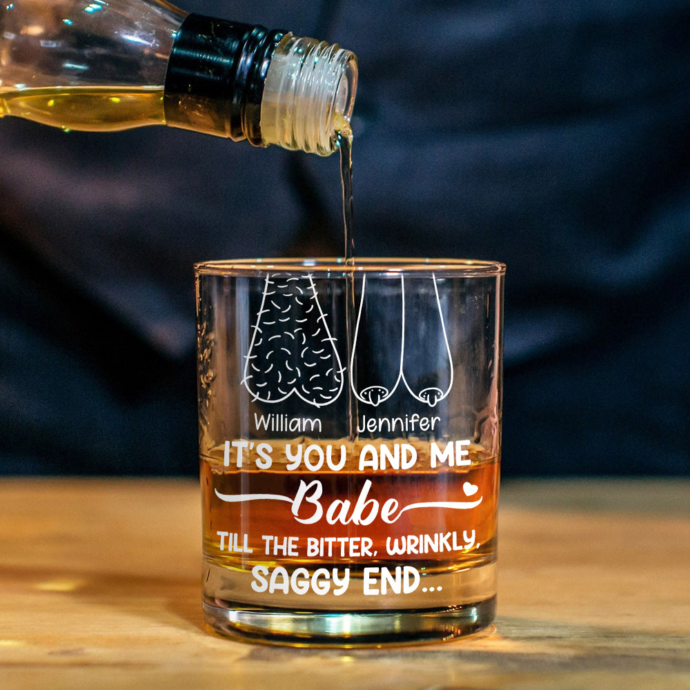 It's You And Me Babe Till The End - Personalized Couple Whiskey Glass
