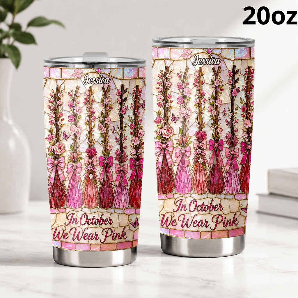 In October We Wear Pink - Personalized Breast Cancer Awareness Tumbler