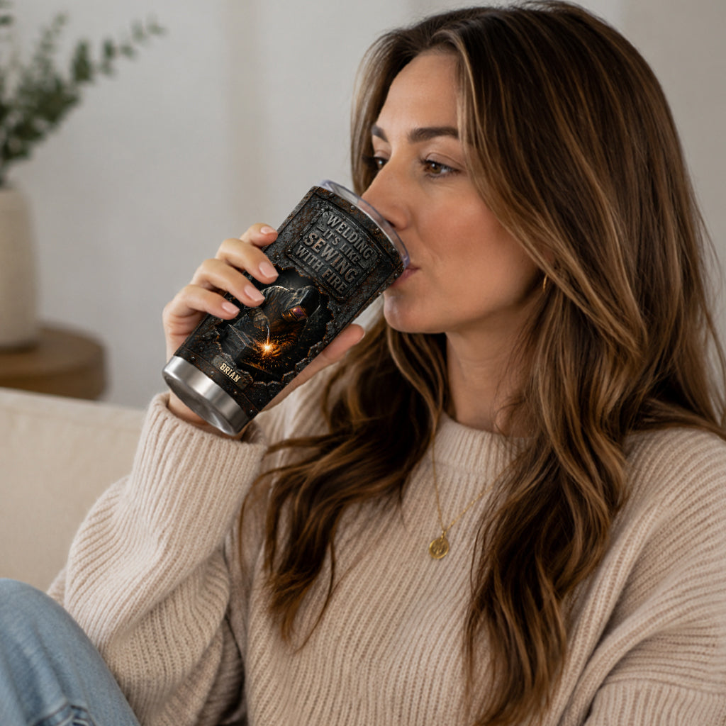 Built By Fire, Driven By Passion - Personalized Welder Tumbler