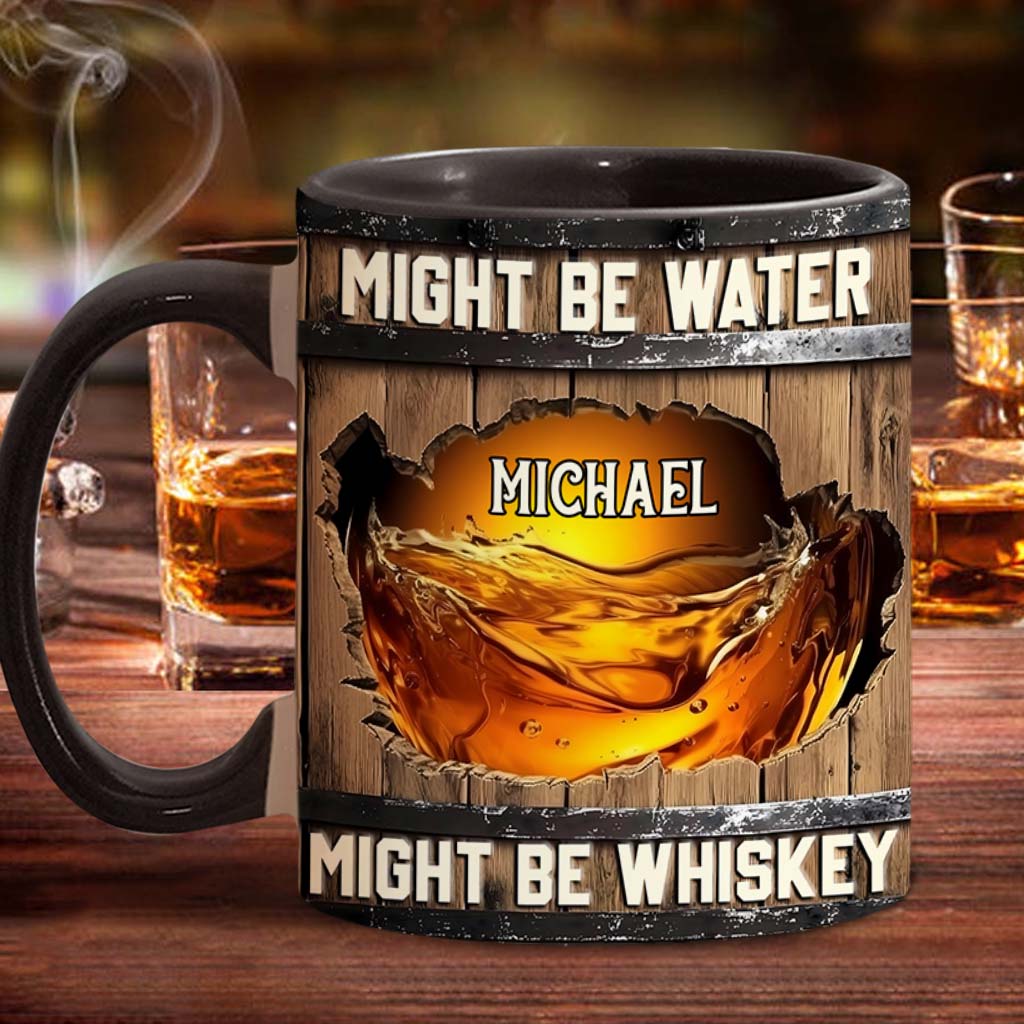 Might Be Water Might Be Whiskey - Personalized Whisky Accent Mug