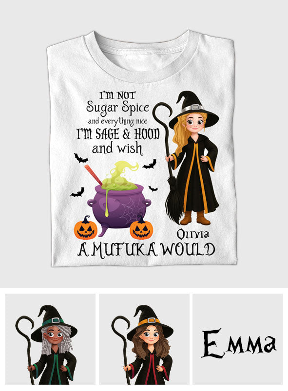 Je ne suis pas du sucre, des épices et tout ce qui est gentil - T-shirt et sweat à capuche de sorcière personnalisés