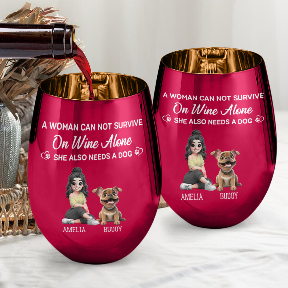 A Woman Can Not Survive On Wine Alone - Personalized Wine Metallic Wine Glass