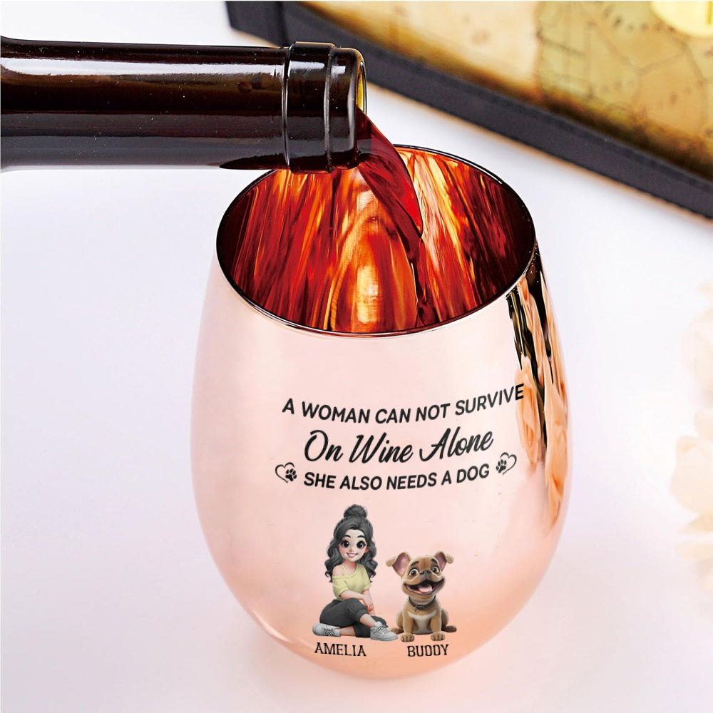 A Woman Can Not Survive On Wine Alone - Personalized Wine Metallic Wine Glass