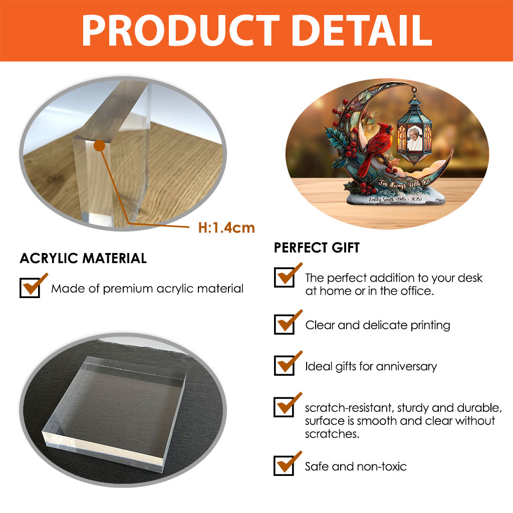 Je suis toujours avec toi - Plaque commémorative personnalisée en acrylique de forme personnalisée