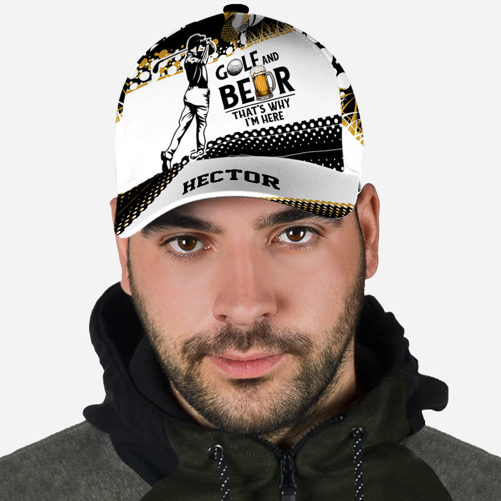 Golf & Beer That's Why I'm Here - Personalized Golf Classic Cap