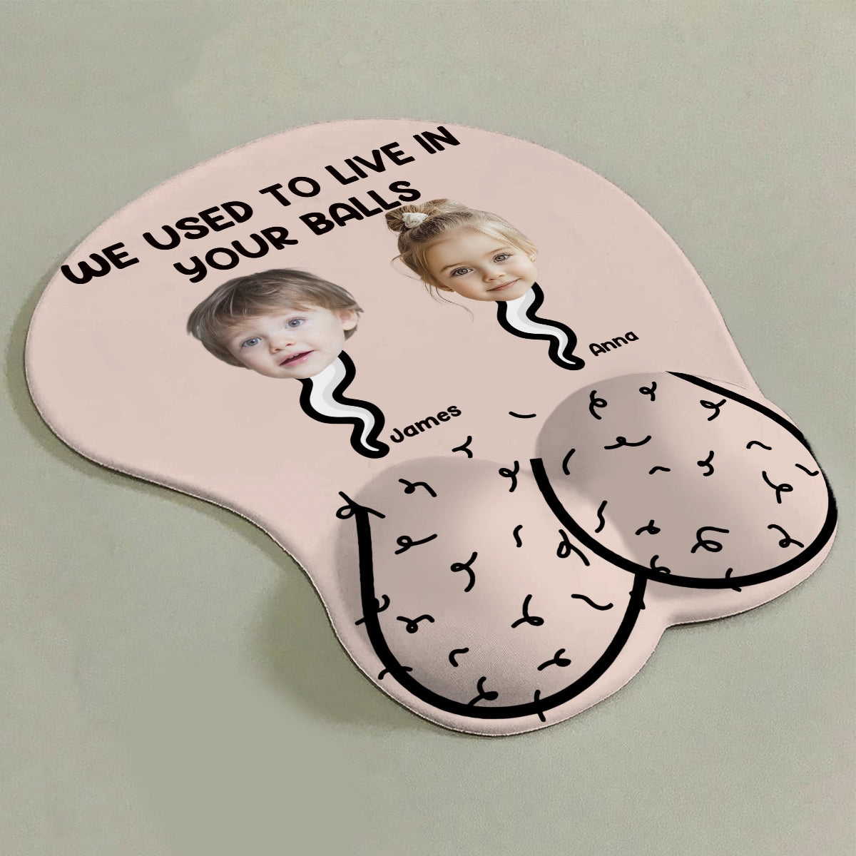 We Used To Live In Your Balls - Personalized Father 3D Mouse Pad