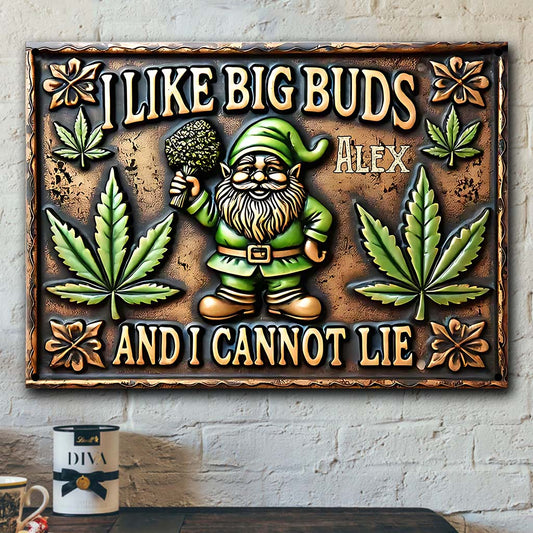 I Like Big Buds And I Cannot Lie - Personalized Weed Rectangle Metal Sign