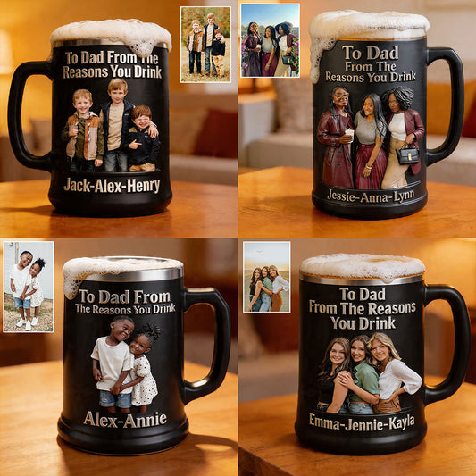 To Dad From The Reasons You Drink - Personalized Father Beer Stein