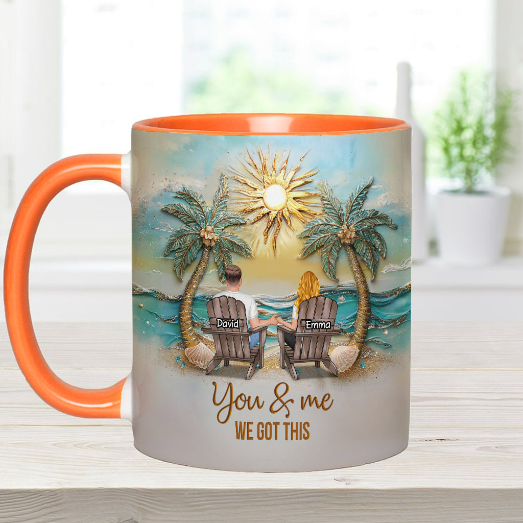 You And Me We Got This - Personalized Couple Accent Mug