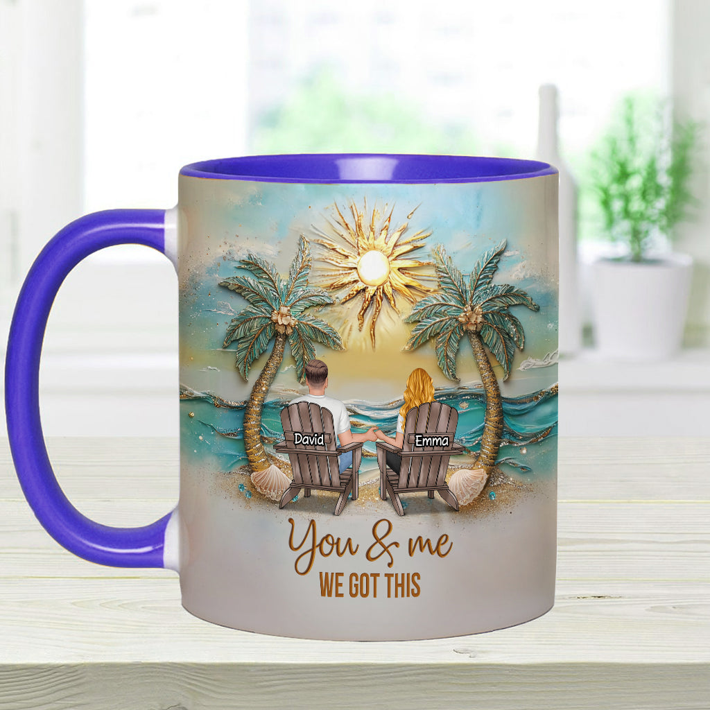 You And Me We Got This - Personalized Couple Accent Mug