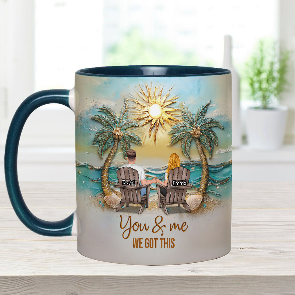 You And Me We Got This - Personalized Couple Accent Mug
