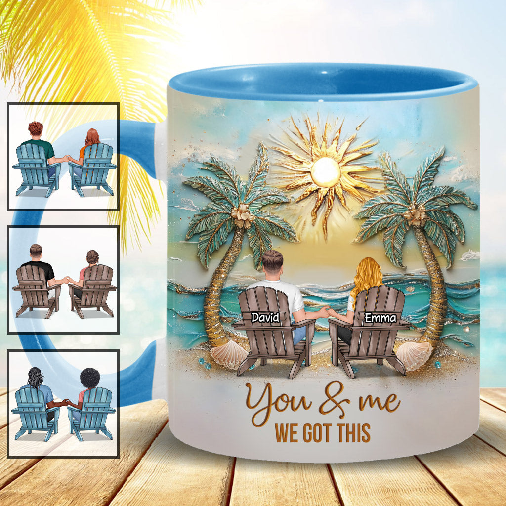 You And Me We Got This - Personalized Couple Accent Mug