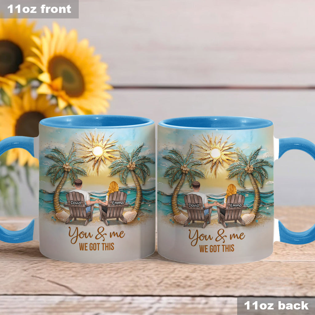 You And Me We Got This - Personalized Couple Accent Mug