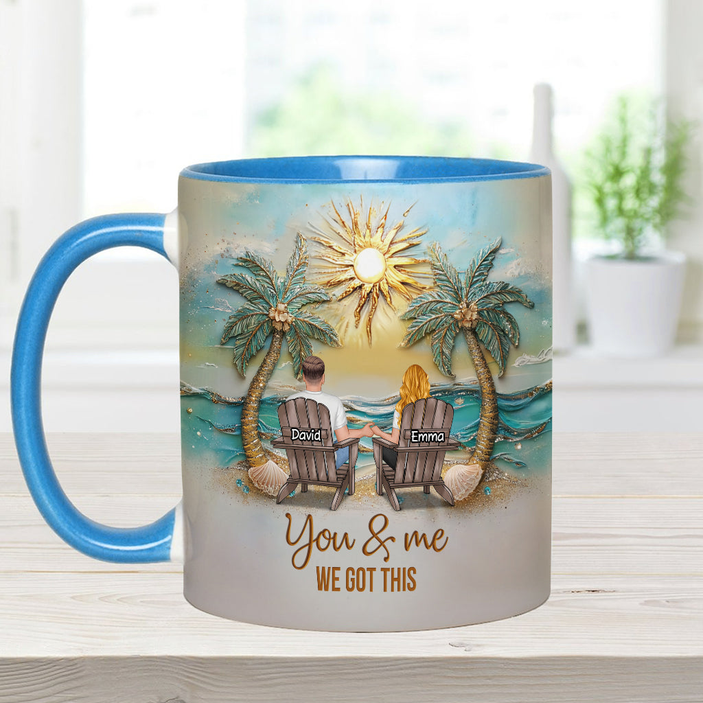 You And Me We Got This - Personalized Couple Accent Mug