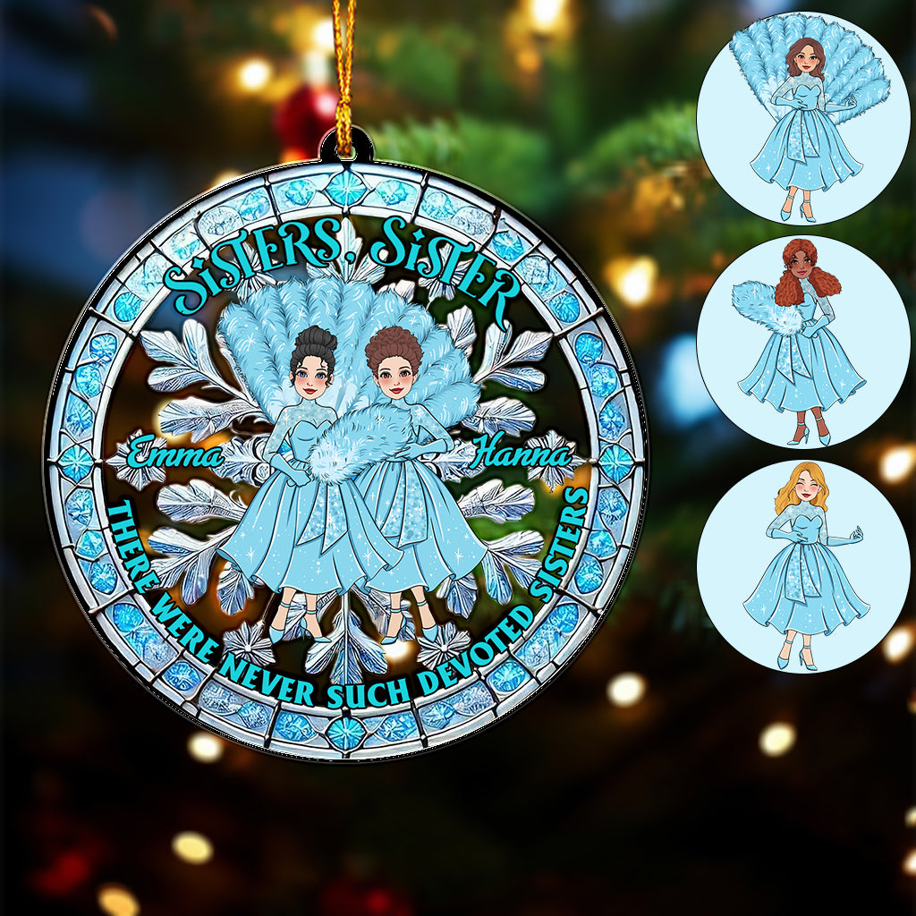 There Were Never Such Devoted Sisters - Personalized Bestie Custom Shaped Ornament
