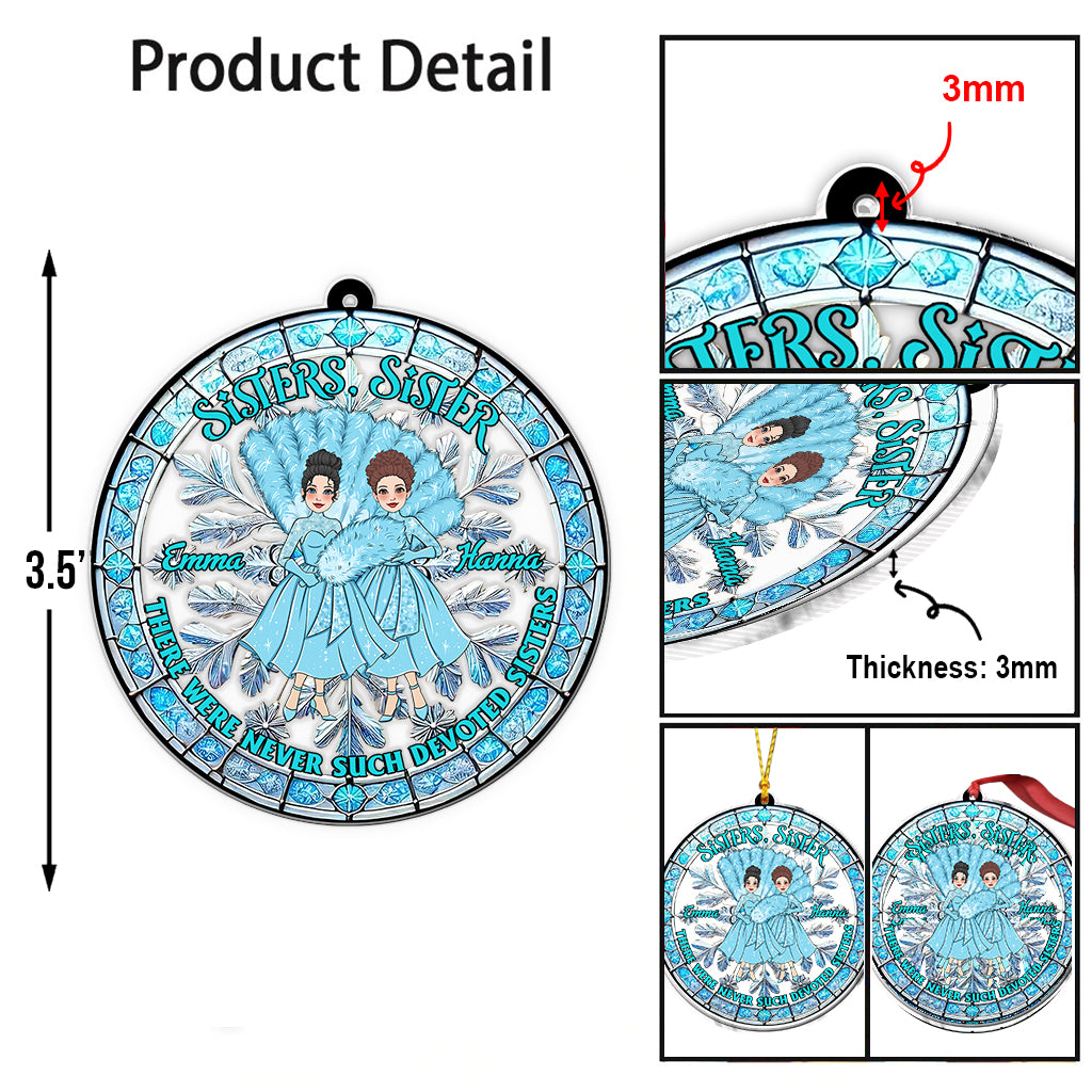 There Were Never Such Devoted Sisters - Personalized Bestie Custom Shaped Ornament