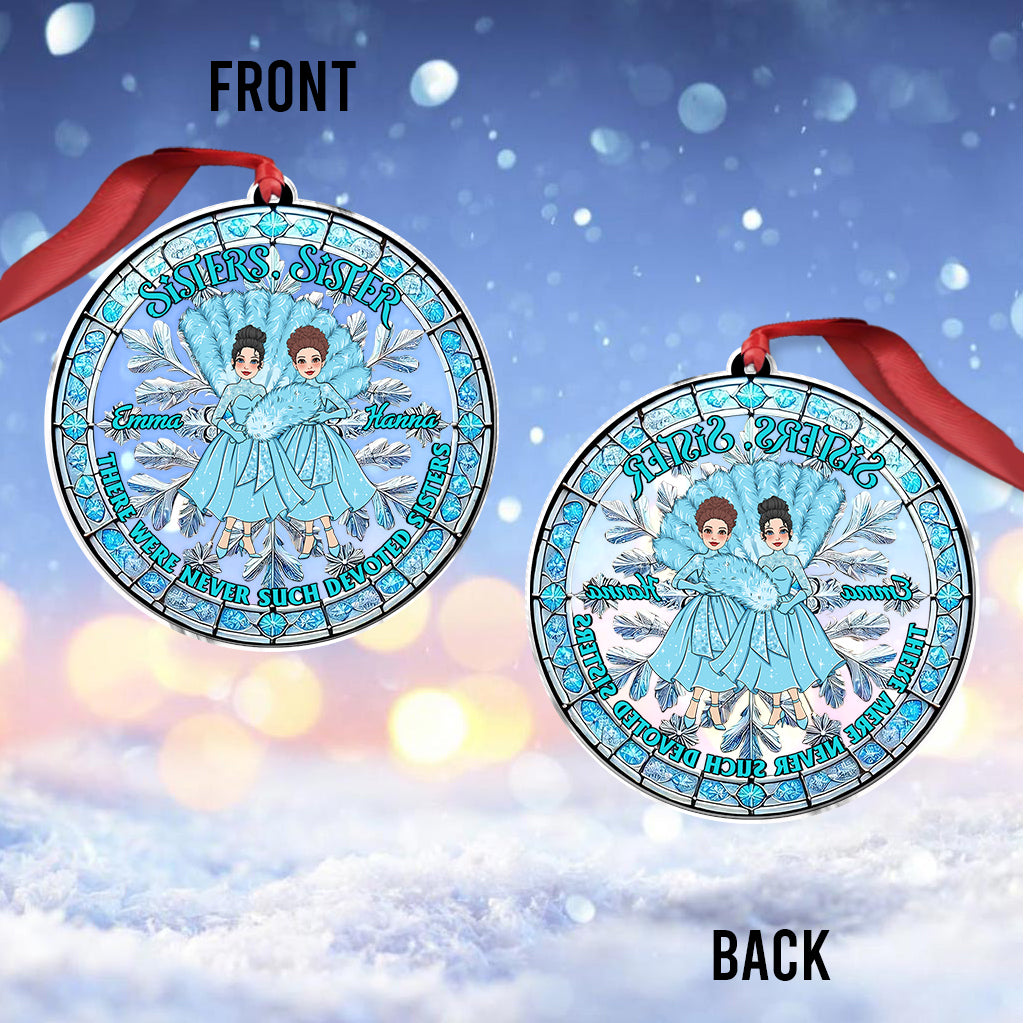 There Were Never Such Devoted Sisters - Personalized Bestie Custom Shaped Ornament