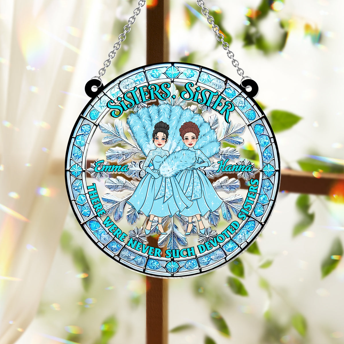There Were Never Such Devoted Sisters - Personalized Sister Window Hanging Suncatcher Ornament