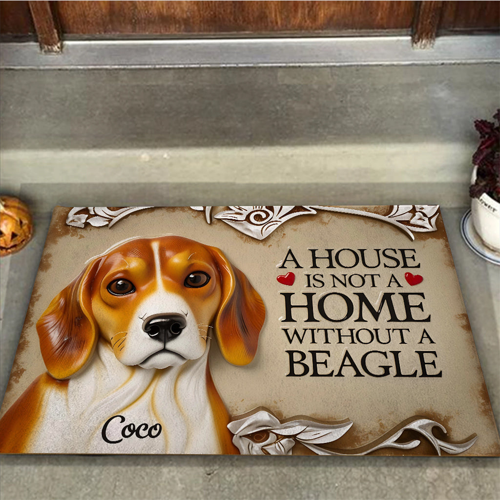 A House Is Not A Home Without A Beagle - Personalized Dog Doormat