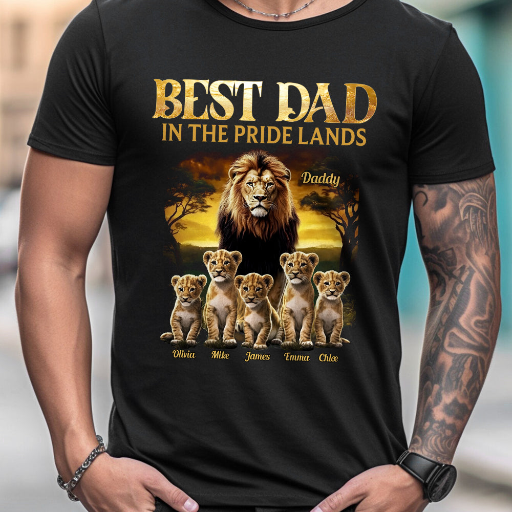 Best Dad In The Pride Lands - Personalized Father T-shirt And Hoodie
