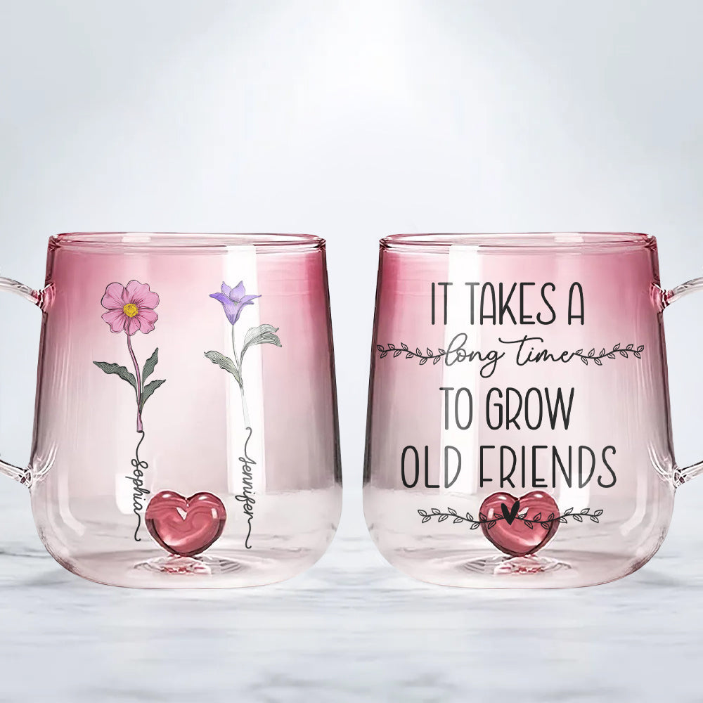 Il faut du temps pour se faire de vieux amis - Mug en verre dégradé personnalisé « Meilleure amie »
