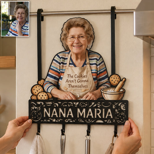 The Cookies Aren't Gonna Bake Themselves - Personalized Baking Metal Door Hooks
