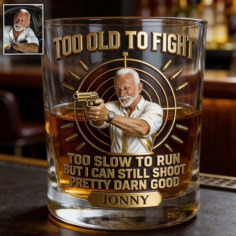 Vieil homme mais toujours capable de tirer - Verre à whisky tactique personnalisé