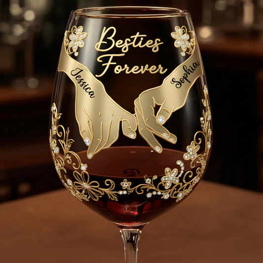 Besties Forever - Personalized Bestie Wine Glass With Long Stem