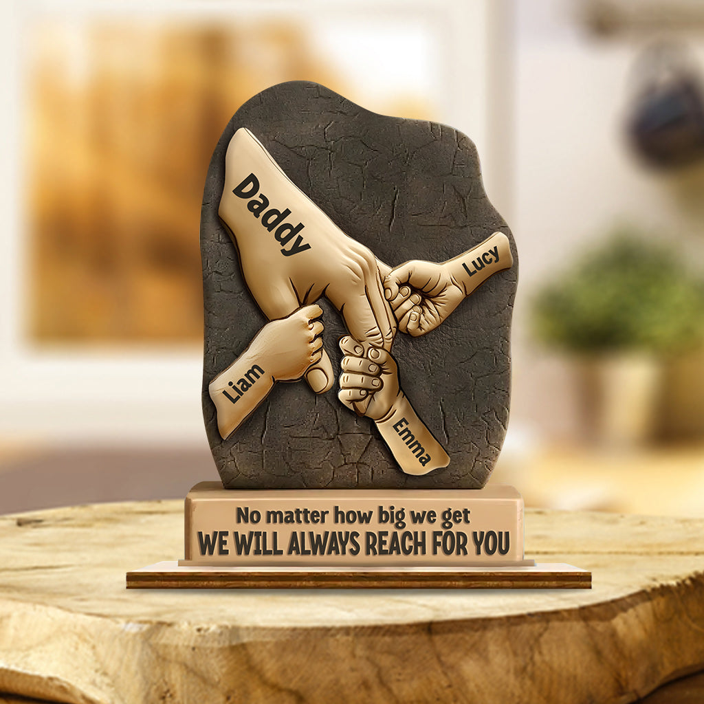 We Will Always Reach For You - Personalized Father Custom Shaped Acrylic Plaque