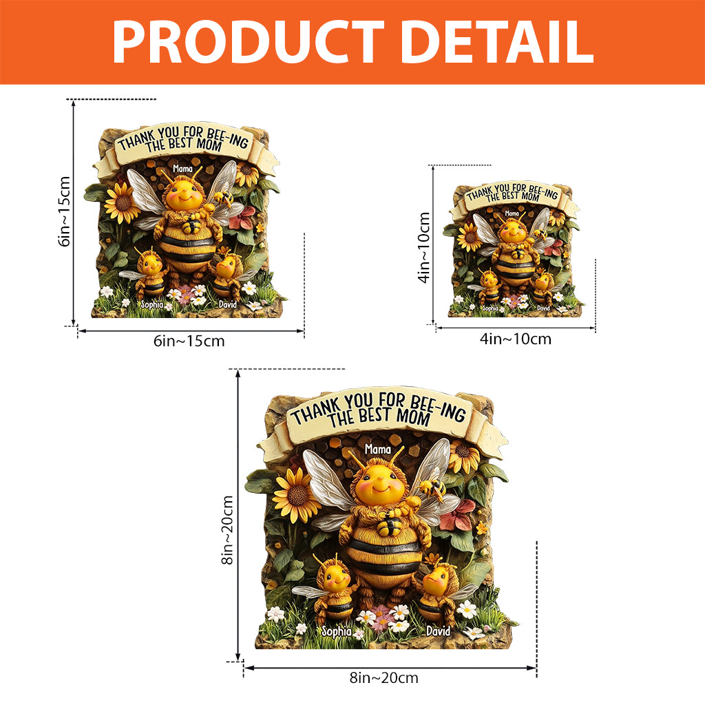 Thank You For Bee-ing The Best Mom - Personalized Mother Custom Shaped Acrylic Plaque