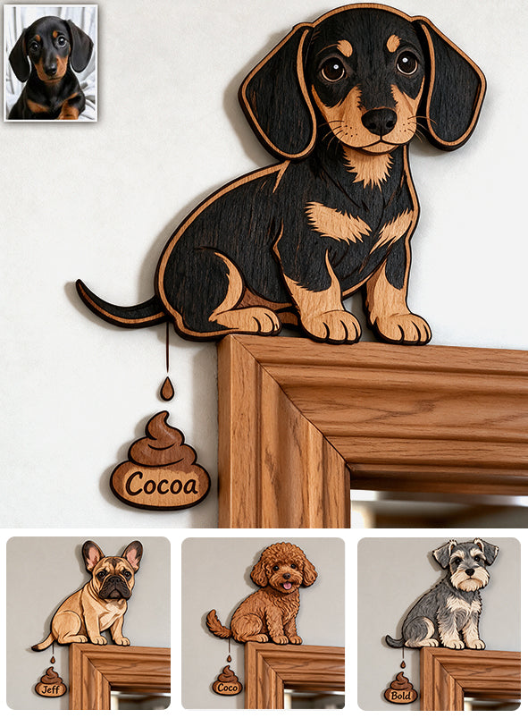 Funny Pooping Dog - Personalized Dog Door Frame Decoration