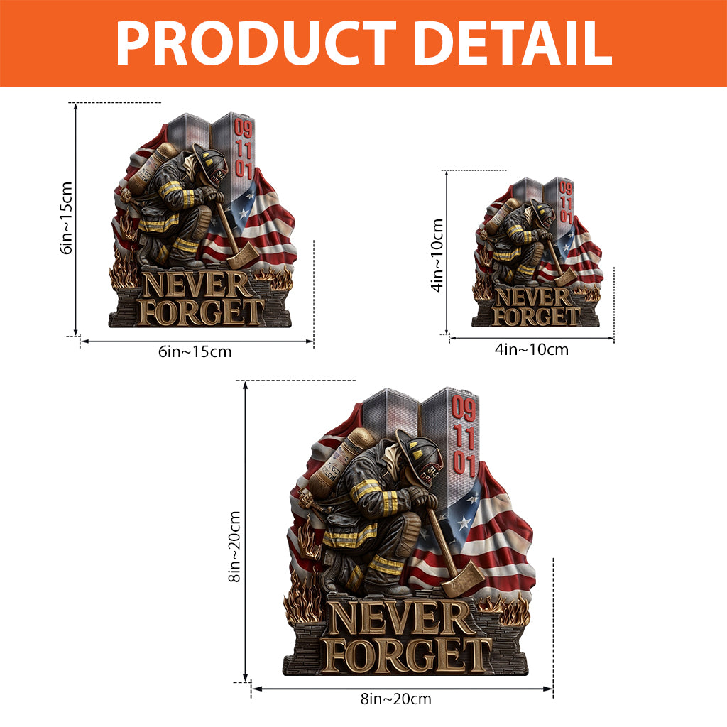 We Will Never Forget 09/11 - Firefighter Custom Shaped Acrylic Plaque