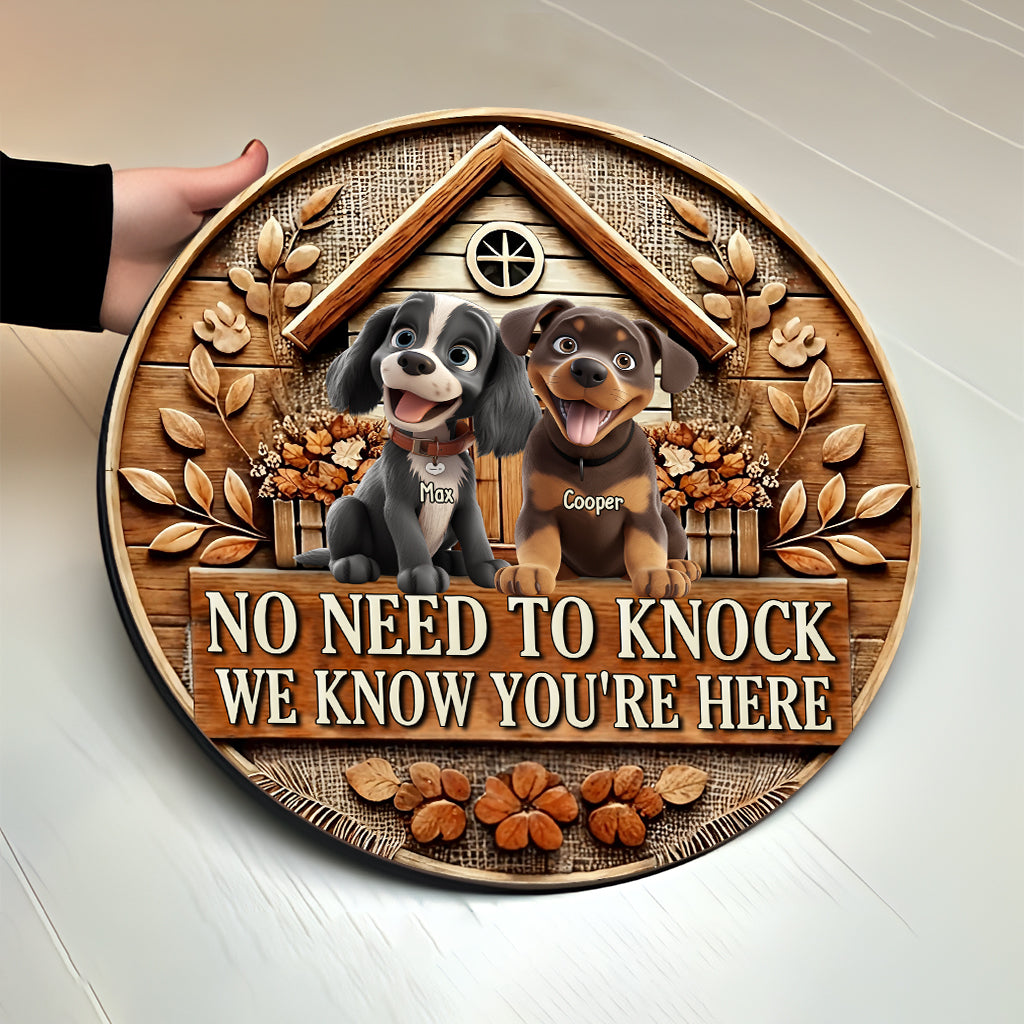 Pas besoin de frapper, on sait que vous êtes là - Panneau rond en bois personnalisé pour chien