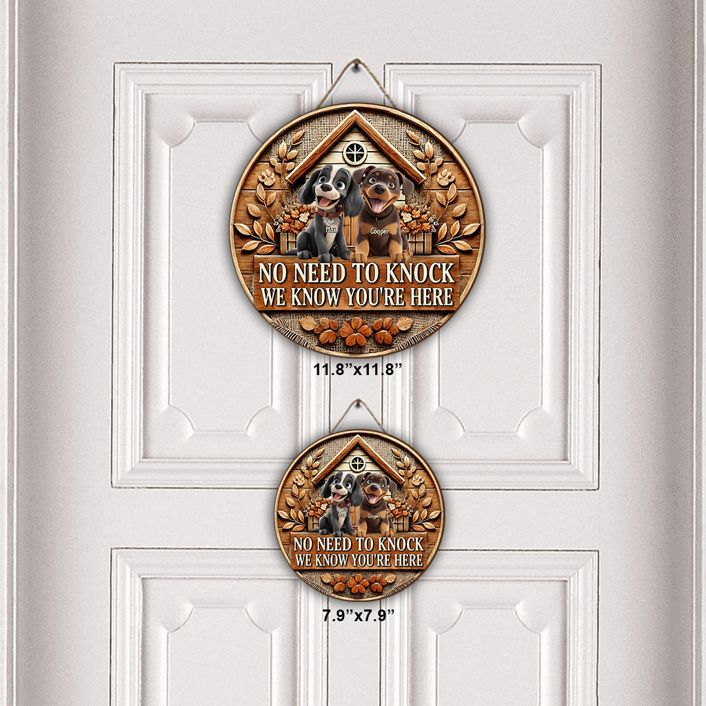 Pas besoin de frapper, on sait que vous êtes là - Panneau rond en bois personnalisé pour chien