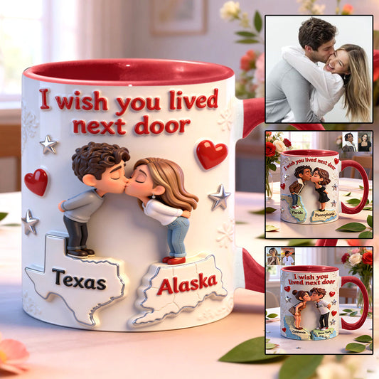 I Wish You Lived Next Door - Personalized Couple Accent Mug