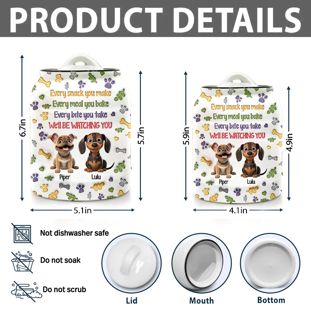Chaque collation que vous préparez - Pot à biscuits personnalisé pour chien