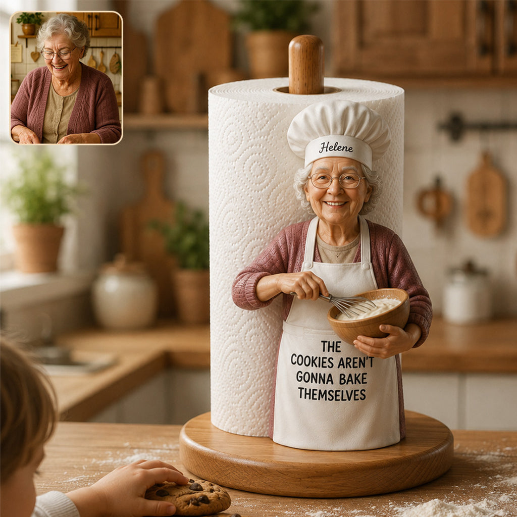 The Cookies Aren't Gonna Bake Themselves - Personalized Baking Paper Towel Stand