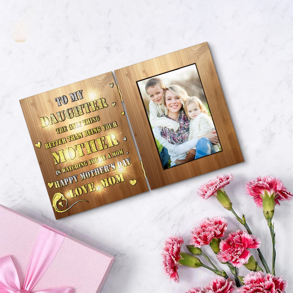 The Only Thing Better Than Being You Mother - Personalized Mother Foldable Photo Frame with Light