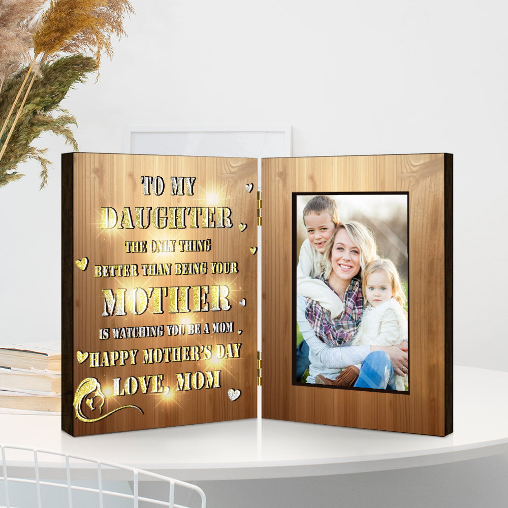The Only Thing Better Than Being You Mother - Personalized Mother Foldable Photo Frame with Light