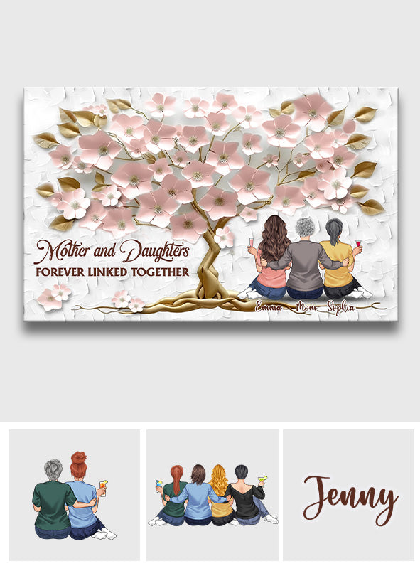 Mother And Daughters Forever Linked Together - Personalized Mother Canvas And Poster